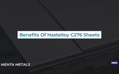 What Are The Benefits Of Hastelloy C276 Sheets